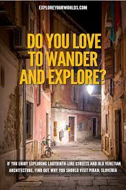 Piran Slovenia And The Joy Of Wandering Old Port Wander Ancient Architecture