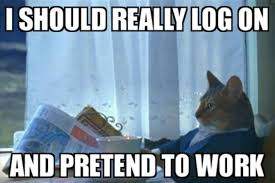 Covid 19 Work From Home Memes That Will Crack You Up Photogallery For when you need a good laugh and to explain to someone how tuesday is second worse to monday. covid 19 work from home memes that