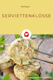 Serviettenklosse Frankische Rezepte Rezept Klosse Servietten Beilagen