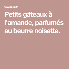 Delice Du Roi Soleil Recette Beurre Noisette Noisette Amande