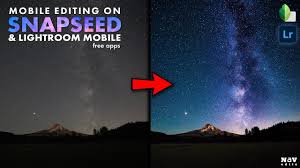 Pop The Night Sky In Snapseed And Lightroom Mobile Free Apps Editing Milky Way Android Iphone Youtube