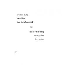 And these cute quotes for her will inspire you to express your true feelings for her, whether you are newly in love or have been together for years. Make A Woman Feel Beautiful Quotes Quotesgram