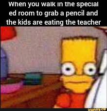 Your daily dose of fun! When You Walk In The Speciai Ed Room To Grab A Pencil And 7the Kids Are Eating The Teacher Ifunny Memes Edgy Memes Funny Gif