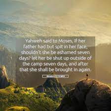 Numbers 12:14 Web - Yahweh Said To Moses, If Her Father Had But Spit