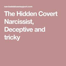The Hidden Covert Narcissist Deceptive And Tricky Narcissist How To Be Outgoing Covert