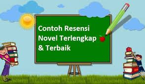 Dasar memperkenalkan adalah menyebutkan identitas nama buku. 12 Contoh Resensi Novel Terlengkap Terbaik 2021 Informasi Pendidikan
