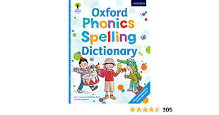 Phonics is a way of teaching reading that also teaches children how to correctly pronounce and spell words, by showing children from the. Buy Oxford Phonics Spelling Dictionary A New Phonics Dictionary To Support Spelling And Reading Oxford Reading Tree Book Online At Low Prices In India Oxford Phonics Spelling Dictionary A New Phonics