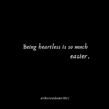 70 Heartless Quotes For Cold Hearted People The Random Vibez