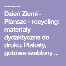 Jeśli wasz power point jest starszy lub nowszy niż. Dzien Ziemi Plansze Recycling Materialy Dydaktyczne Do Druku Plakaty Gotowe Szablony Do Pobrania I Wycinania Karty Pracy I Inne Materialy