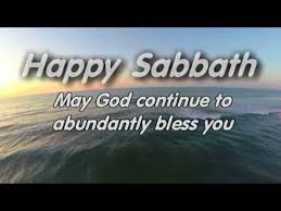 'one day a week i seek to rest from earthly toil and sorrow.revitalized, i find the s. Happy Sabbath Youtube