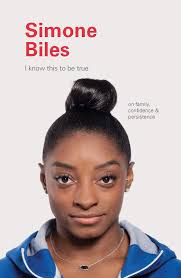 By karen mizoguchi and lindsay kimble. I Know This To Be True Simone Biles On Family Confidence Persistence Blackwell Geoff Hobday Ruth 9781797200224 Books Amazon Ca