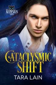 An Alisa Release Day Review: Cataclysmic Shift (The Aloysius Tales #3) by Tara  Lain