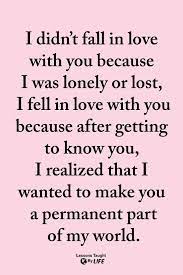 It doesn't have to be too long, a sentence or two is enough to make. I Knew I Need You In My Life Even Before I Got To Really Know You And Getting To Really Know You Love Quotes For Her Love Yourself Quotes Relationship Quotes