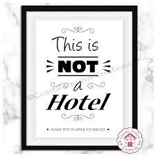We did not find results for: Funny Print This Is Not A Hotel Family Wall Art Etsy Funny Quote Prints Wall Art Quotes Funny Artwork