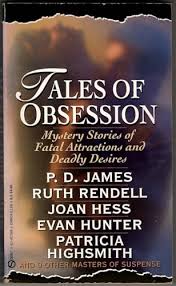 Tales of obsession: Mystery Stories of Fatal Attractions and Deadly Desires
