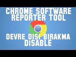 Google Chrome Software Reporter Tool Kaldirma Devre Disi Birakma Nasil Yapilir Youtube Google Youtube
