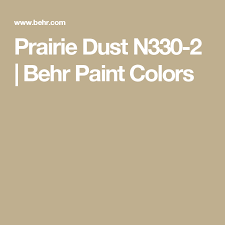 They should be able to replicate it for you! Prairie Dust N330 2 Behr Paint Colors Behr Paint Colors Behr Paint Paint Colors