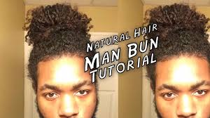 3 black men bun hairstyle. Man Bun Tutorial For Black Men Naturally Curly Hair Adore Natural Me