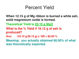 Percent yield is the ratio of the actual yield to the theoretical yield. Theoretical Yield Percent Yield Ppt Download