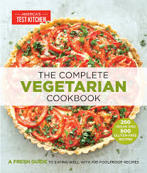2 tb butter 1 clove garlic, mashed 1 tb dijon mustard 1 ts minced fresh. The Complete Vegetarian Cookbook A Fresh Guide To Eating Well With 700 Foolproof Recipes The Complete Atk Cookbook Series America S Test Kitchen 9781936493968 Amazon Com Books