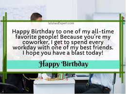 Maybe you would like to learn more about one of these? 30 Happy Birthday Wishes For Coworker And Colleague Wishes Expert