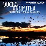 Ducks Unlimited: Southern Flyway Banquet- Poplarville