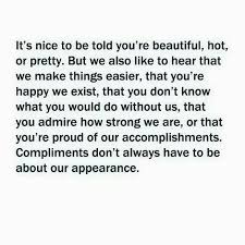 It S Nice To Be Told You Re Beautiful Hot Or Pretty But Whatever Quotes Cool Words Beautiful Quotes