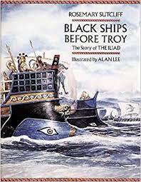 Check spelling or type a new query. Black Ships Before Troy The Story Of The Iliad Sutcliff Rosemary Lee Alan Amazon De Bucher
