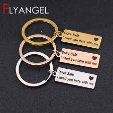 Buy a metal, acrylic, or wrist style keychain, or get different shapes like round or rectangle! Engraved Drive Safe Keychain New Driver Keyring Gift For Husband Boyfriend Customized Key Chains Aliexpress