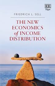 The New Economics Of Income Distribution Ebook By Friedrich L Sell Rakuten Kobo In 2020 Economics Income Insurance Sales