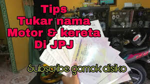 2 a penyaksian geran rumah. Tips Tukar Nama Kenderaan Di Jpj Tukar Hakmilik Motor Kereta Hidupkan Roadtax Youtube
