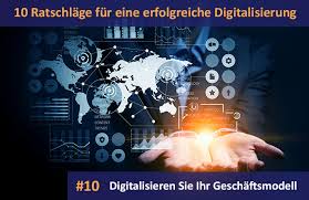 Digitization is the process of converting information into a digital (i.e. 10 Ratschlage Fur Eine Erfolgreiche Digitalisierung 10 Digitalisieren Sie Ihr Geschaftsmodell Cosmo Consult