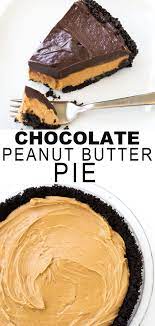 Chocolate Peanut Butter Pie Recipe Chocolate Peanut Butter Desserts Chocolate Peanut Butter Pie Peanut Butter Pie Recipes