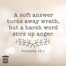 We did not find results for: Bott Radio Network Verseoftheweek A Soft Answer Turns Away Wrath But A Harsh Word Stirs Up Anger Proverbs 15 1 Facebook