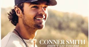 Conner Smith: 'Didn't Go Too Far'- EP Review