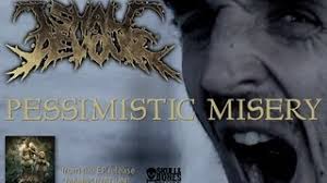 I Shall Devour "Pessimistic Misery"