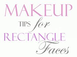 makeup tips for rectangle face shapes
