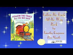 5 Minute Bed Time Story With Ms Elaine Follow The Track All The Way Back Youtube