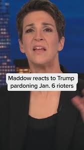 Rachel Maddow reacts to President Trump pardoning roughly 1,500 of his  supporters in connection to the Jan. 6 attack
