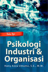 Definisi psikologi industri & organisasi (pio). Buku Ajar Psikologi Industri Dan Organisasi Penerbit Deepublish