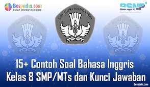 Lengkap 15 Contoh Soal Bahasa Inggris Kelas 8 Smp Mts Dan Kunci Jawaban Terbaru Bospedia
