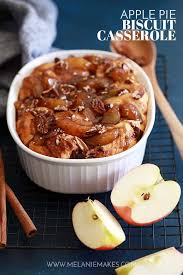 Shortcakes, cobblers and hand pies, oh my! Apple Pie Biscuit Casserole Melanie Makes