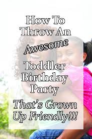 Birthday Party Games For Adults At Home How To Throw An Awesome 1st Birthday Party A Supermom S Journey Toddler Party Games Birthday Games For Adults Birthday Party Games