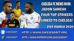 Borussia dortmund winger jadon sancho has been a player that chelsea have admired and been heavily linked with signing for sometime now. Chelsea Fc News Now Jadon Sancho Four Top Strikers Linked To Chelsea Chelsdaft Fans Blog