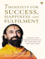7 Mindsets for Success, Happiness and Fulfilment [PDF ed.] -  DOKUMEN.PUB
