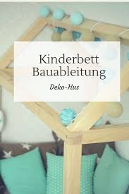 Kinderbett Selber Bauen Detaillierte Bauanleitung Kuschelhaus Deko Hus Kinder Zimmer Kinderbett Haus Hausbett Selber Bauen