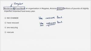 When two or more singular nouns or pronouns are connected by or or nor, use a singular verb. Writing Subject Verb Agreement Harder Example Video Khan Academy