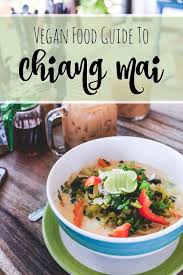 Chiang Mai Vegan Food Guide Heylilahey Vegane Restaurants Lebensmittel Essen Vegane Lebensmittel