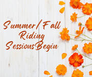 Summer/Fall Riding Session Begins