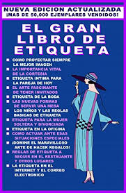 Descargar el gran libro de los juego. Amazon Com El Gran Libro De Etiqueta Guia Completa De Reglas Para El Comportamiento Elegante Imprescindibles De La Etiqueta Actual La Anfitriona Perfecta NÂº 1 Spanish Edition Ebook Carre Camille Le